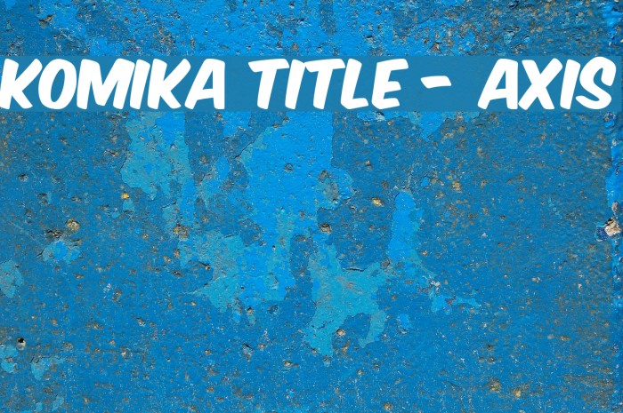 Komika Title - Axis Шрифта examples