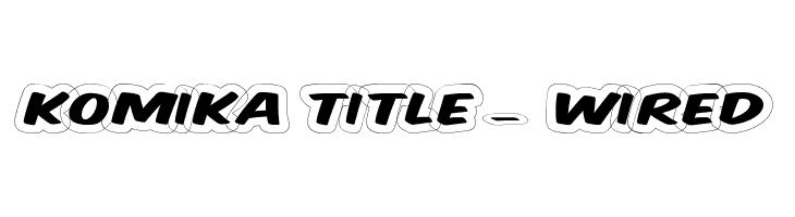 Komika Title - Wired  Frei Schriftart Herunterladen