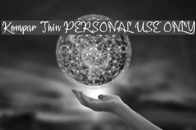 Kompar Thin PERSONAL USE ONLY Font examples