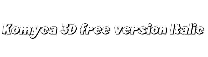 Komyca 3D free version Italic  フリーフォントのダウンロード