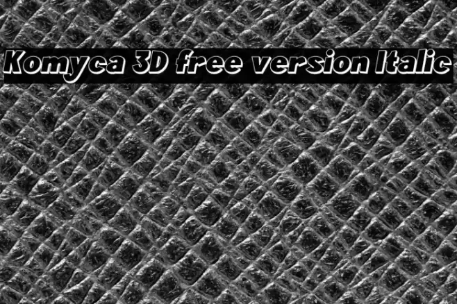 Komyca 3D free version Italic Caratteri examples