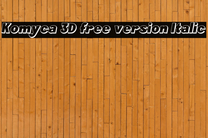 Komyca 3D free version Italic Example 3