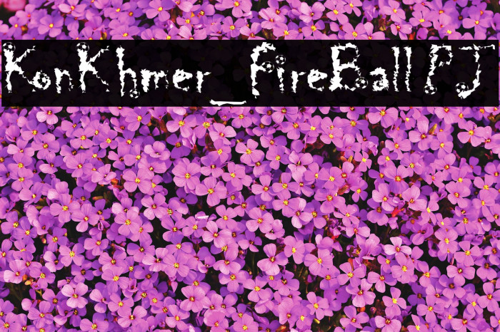 KonKhmer_FireBall PJ Font examples
