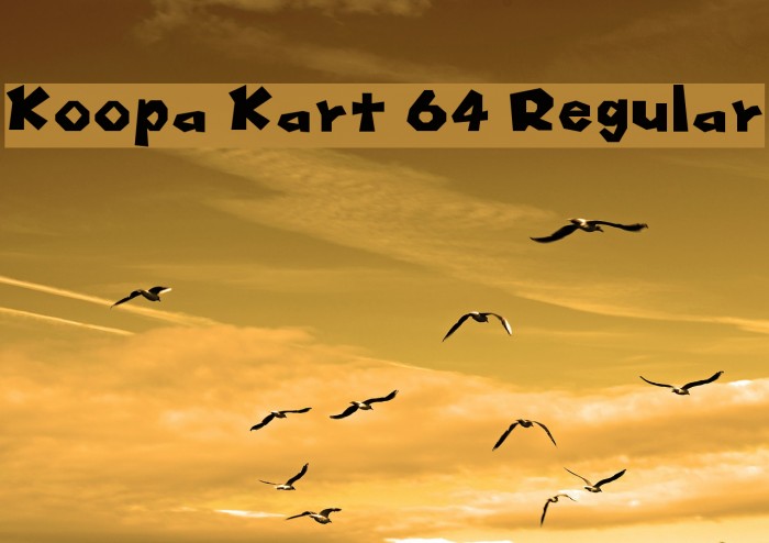 Koopa Kart 64 Regular Font examples