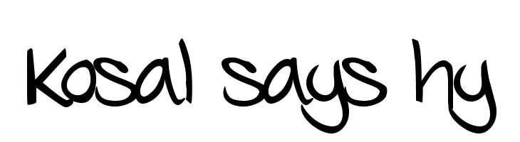 Kosal says hy Font