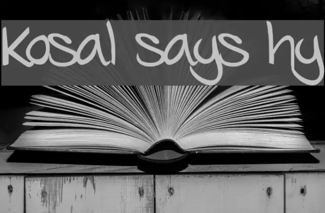 Kosal says hy Font examples