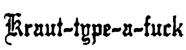 Kraut-type-a-fuck Font