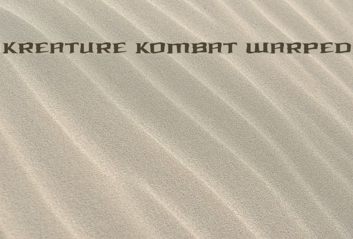Kreature Kombat Warped Font examples