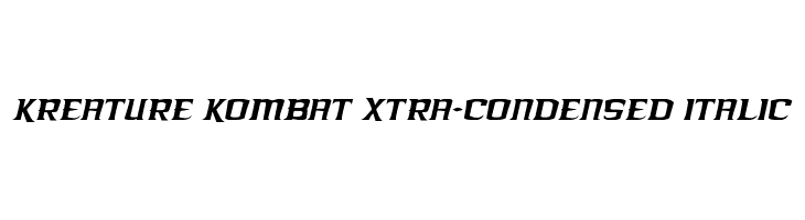 Kreature Kombat Xtra-Condensed Italic  免费字体下载