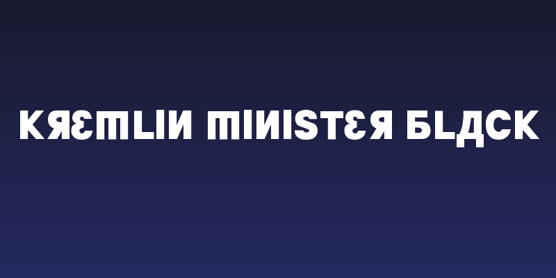 Kremlin Minister Black Social Header
