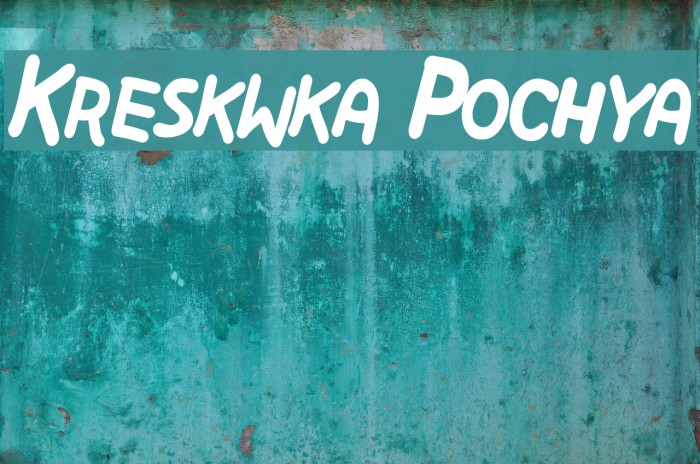 Kreskwka Pochya Font examples