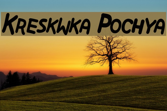 Kreskwka Pochya Font examples