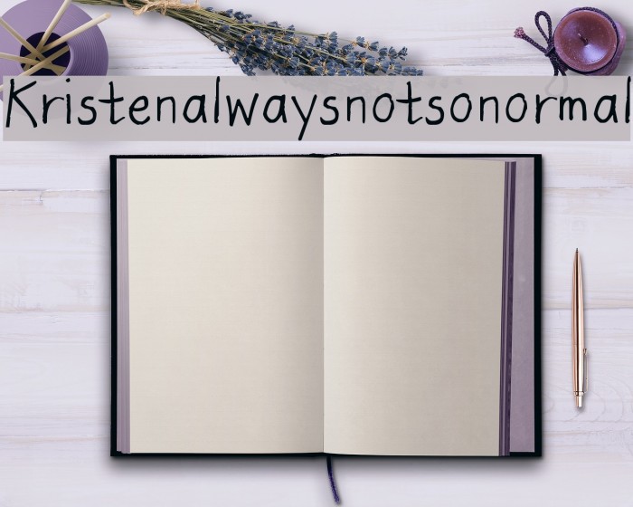 Kristenalwaysnotsonormal Font examples