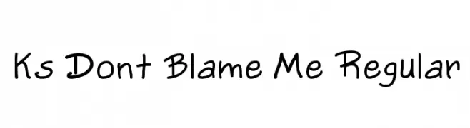 Ks Dont Blame Me Regular  免费字体下载
