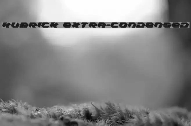 Kubrick Extra-Condensed Schriftart examples