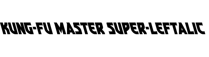 Kung-Fu Master Super-Leftalic  font caratteri gratis