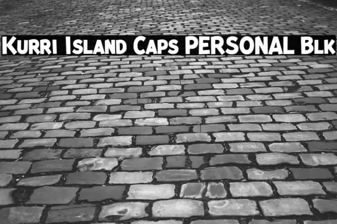 Kurri Island Caps PERSONAL Blk Font examples