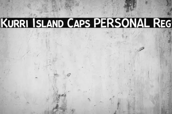 Kurri Island Caps PERSONAL Reg Font examples