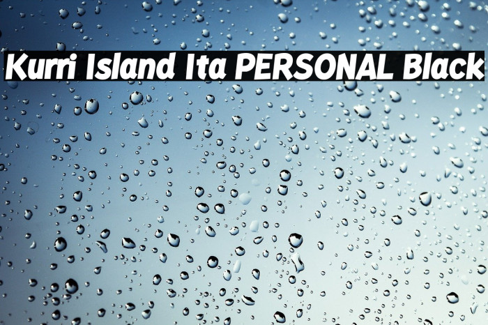Kurri Island Ita PERSONAL Black Font examples