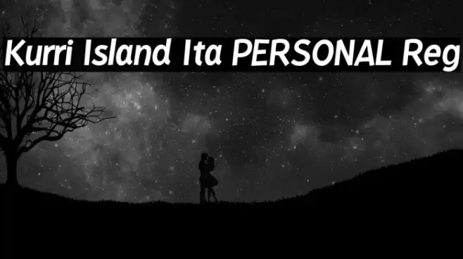 Kurri Island Ita PERSONAL Reg Font examples