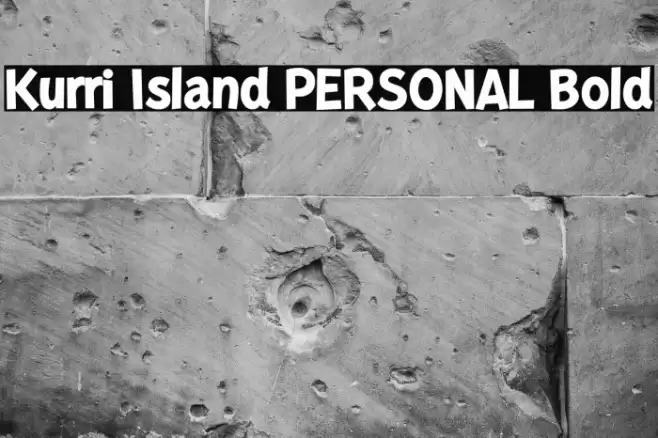 Kurri Island PERSONAL Bold Font examples