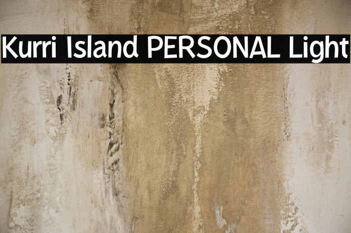 Kurri Island PERSONAL Light Fonte examples