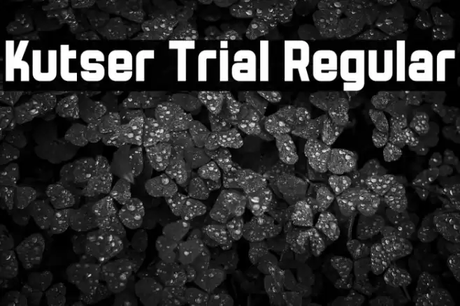 Kutser Trial Regular फ़ॉन्ट examples