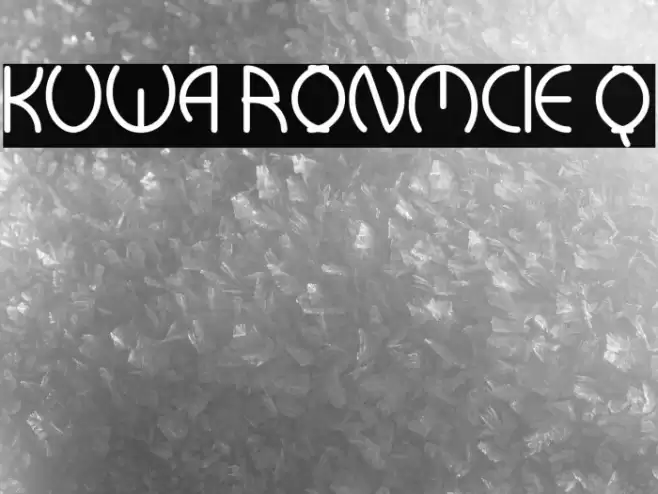 kuwa ronmcie q Font examples