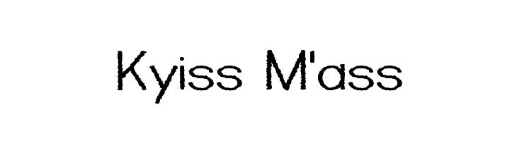 Kyiss M'ass Font