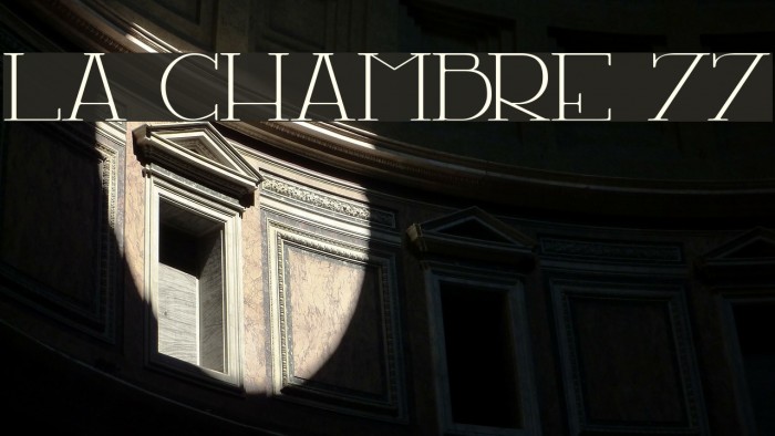 LA CHAMBRE 77 Font examples