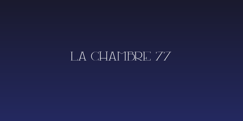 LA CHAMBRE 77 Social Header