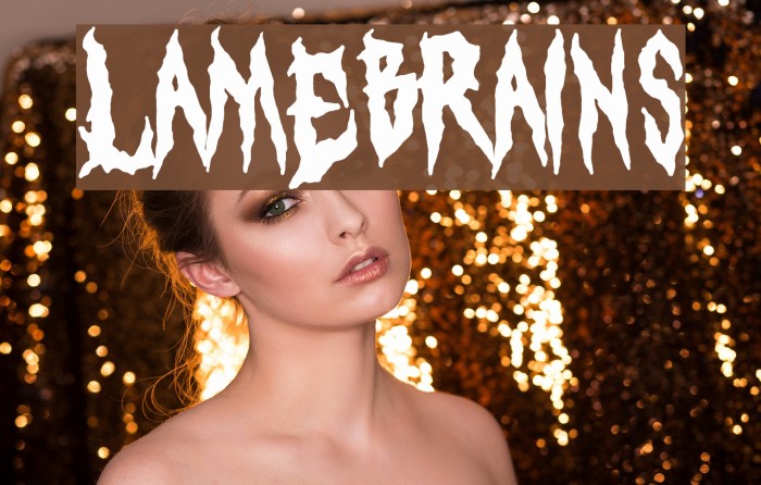 LAMEBRAINS Font examples