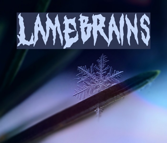 LAMEBRAINS Font examples