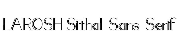 LAROSH Sithal Sans Serif  لخطوط تنزيل
