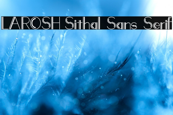 LAROSH Sithal Sans Serif Example 2
