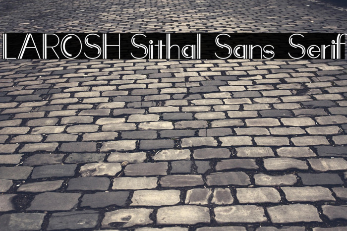 LAROSH Sithal Sans Serif Example 3