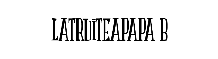 LATRUITEAPAPA B Font