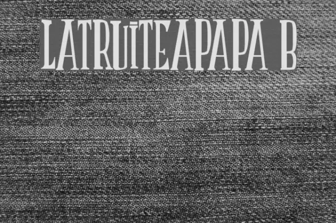 LATRUITEAPAPA B Font examples