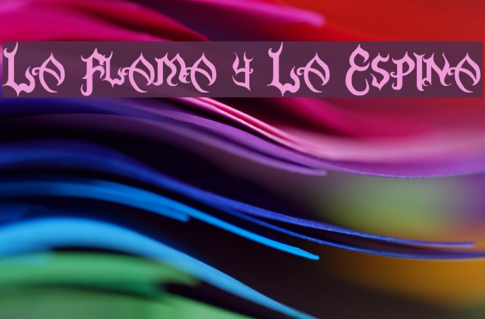 La Flama y La Espina Schriftart examples