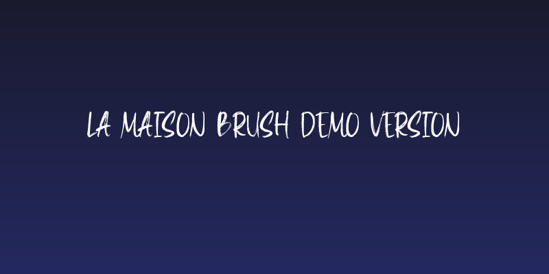 La Maison Brush Demo Version Social Header