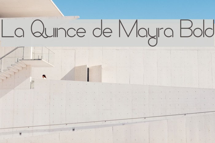 La Quince de Mayra Bold Fonte examples