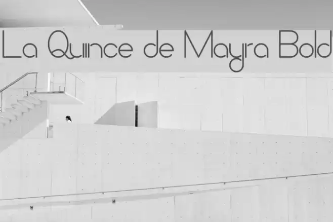 La Quince de Mayra Bold Font examples
