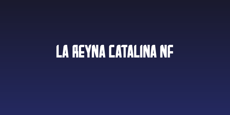 La Reyna Catalina NF Social Header