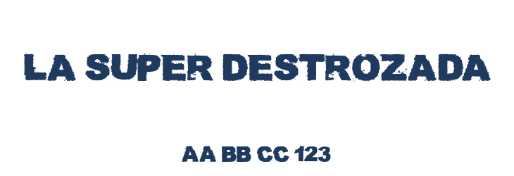 La Super Destrozada Font Preview
