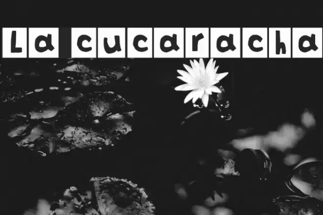 La cucaracha Font examples