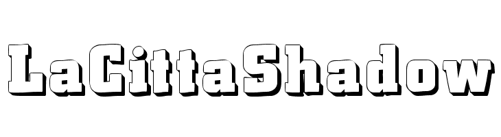 LaCittaShadow Font