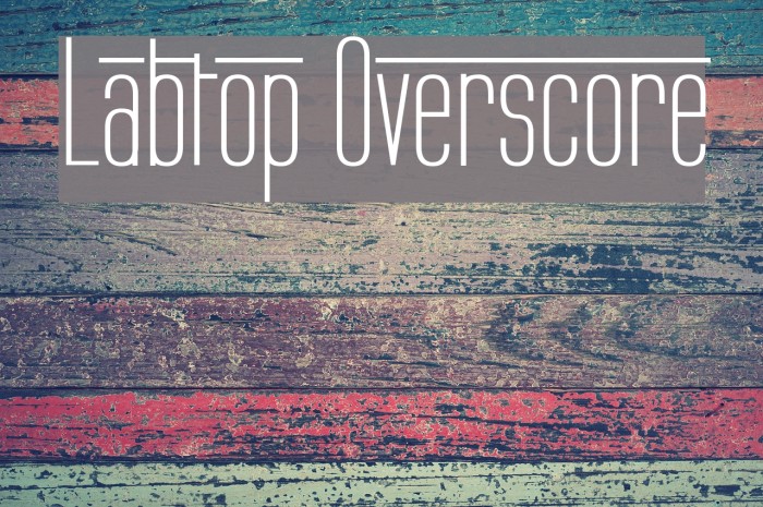 Labtop Overscore Font examples