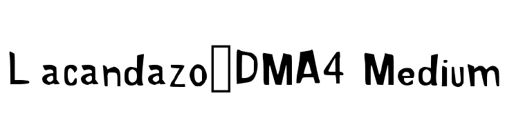 Lacandazo_DMA4 Medium  नि: शुल्क फ़ॉन्ट्स डाउनलोड