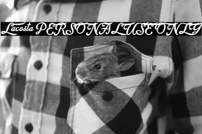 Lacosta PERSONAL USE ONLY Font examples