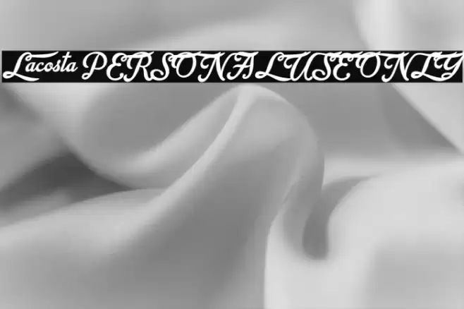 Lacosta PERSONAL USE ONLY Font examples
